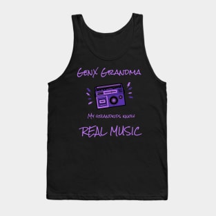 GenX Grandma Knows Real Music Tank Top